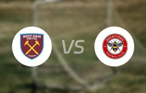 英超-西汉姆联VS布伦特福德：保级路漫漫，铁锤迎来难兄难弟