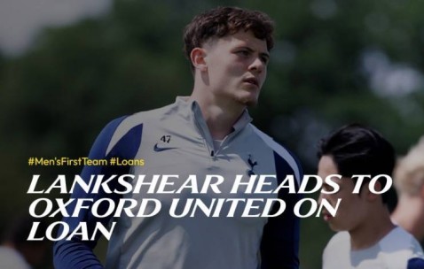 官方：热刺20岁中锋兰克希尔外租英冠牛津联，他已为热刺出战6次